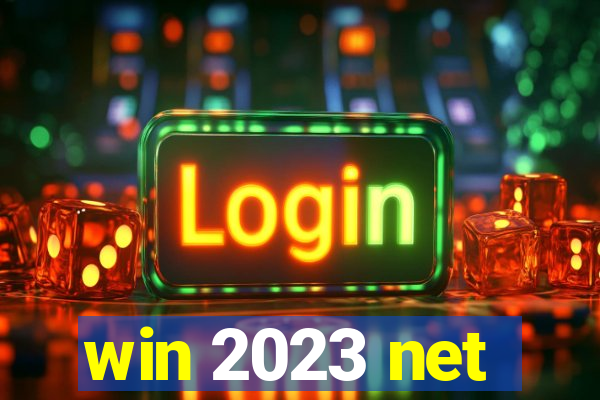 win 2023 net